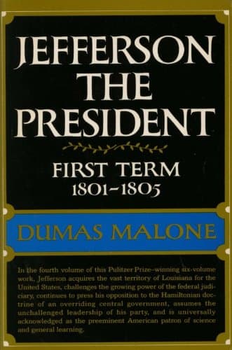 Jefferson The President: First Term 1801-1805 [Mass Market Paperback] Dumas Malone by null