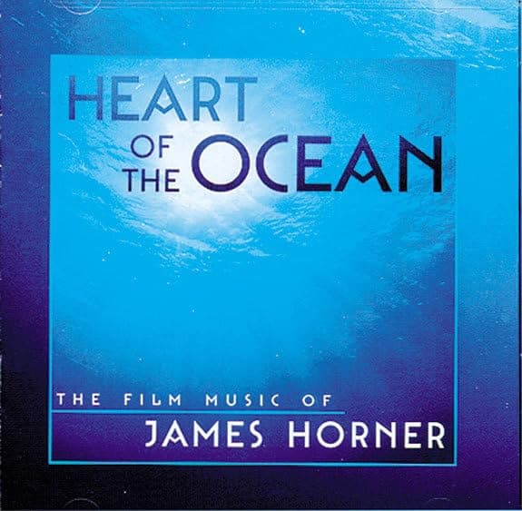 Heart Of The Ocean: The Film Music of James Horner