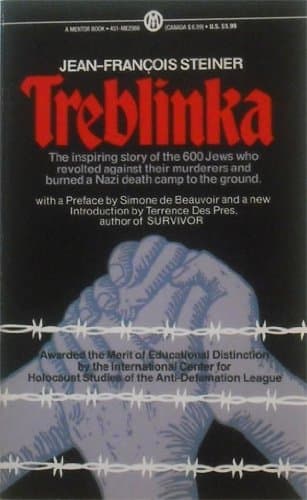 Treblinka: The inspiring story of the 600 Jews who revolted against their murderers and burned a Nazi death camp to the ground. [Paperback] Steiner, Jean-Francois by null