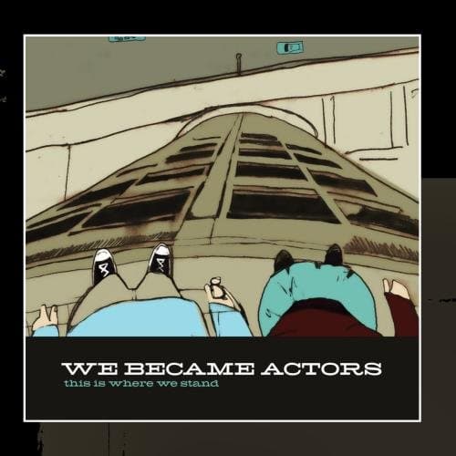 This Is Where We Stand [Audio CD] We Became Actors by null