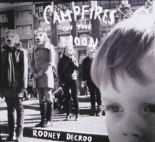 Campfires on the Moon [Audio CD] Rodney Decroo by null