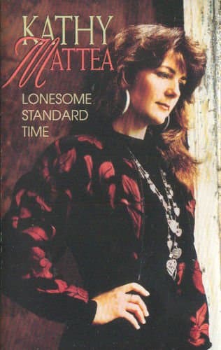 Lonesome Standard Time [Audio Cassette] Kathy Mattea by null