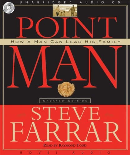 Point Man: How a Man Can Lead His Family [Audio CD] Farrar, Steve and Todd, Raymond by null