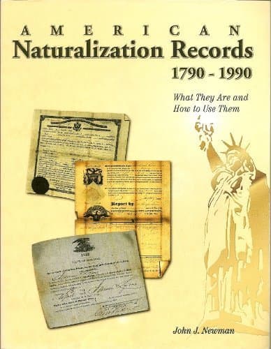 American Naturalization Records 1790-1990: What They Are and How to Use Them [Hardcover] John J. Newman by null
