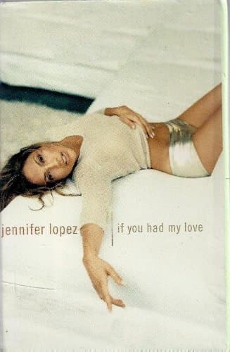 If You Had My Love [Audio Cassette] Jennifer Lopez by null