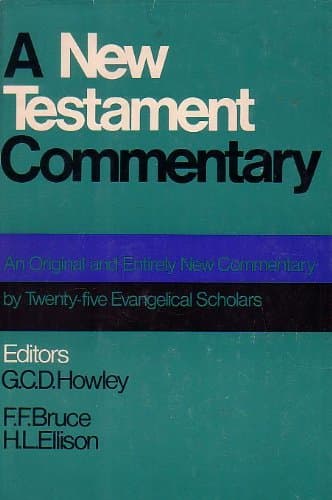 A New Testament Commentary. [Hardcover] G.C.D. Howley. by null