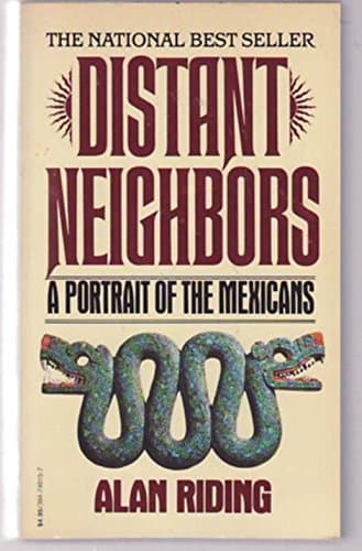 Distant Neighbors: A Portrait of the Mexicans [Paperback] Riding, Alan by null