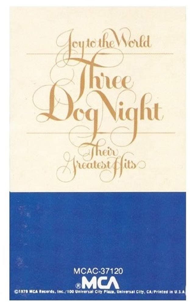 Joy to the World: Three Dog Night- Their Greatest Hits [Audio Cassette] Three Dog Night by null