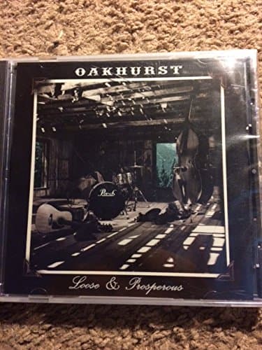 Oakhurst: Loose & Prosperous