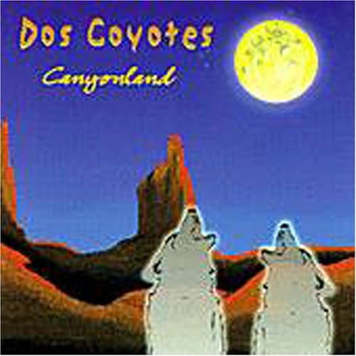 Canyonland [Audio CD] Dos Coyotes by null