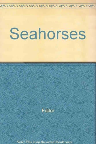 Seahorses [Paperback] Editor by null
