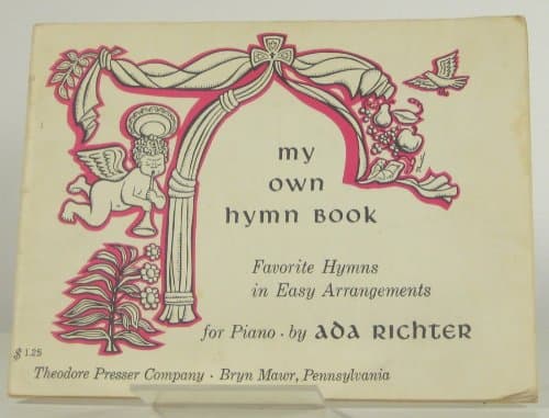 My Own Hymn Book; favorite hymns in easy arrangements for piano by Ada Richter