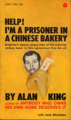 Help! I'M a Prisoner in a Chinese Bakery [Paperback] king, alan by null