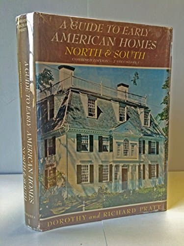 A Guide to Early American Homes North & South [Hardcover] Dorothy and Richard Pratt by null