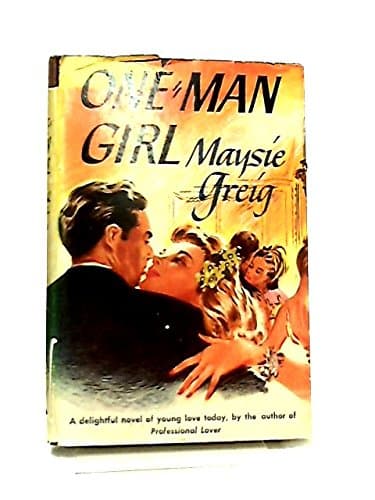 One Man Girl [Hardcover] GRIEG, Maysie by null
