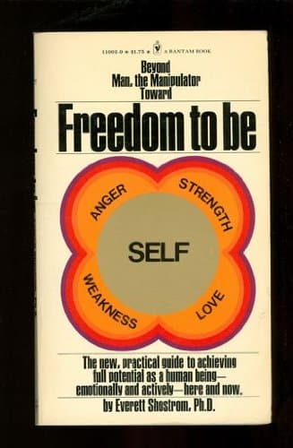 Freedom to be [Paperback] Shostrom, Everett by null