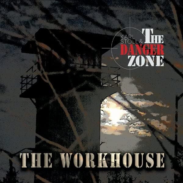 The Workhouse [Audio CD] Stoll, Karl / Danger Zone by null