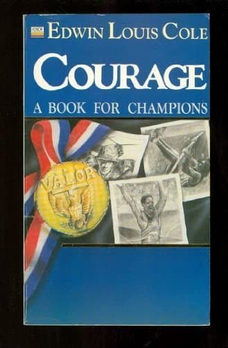 Courage : A Book for Champions by Edwin L. Cole (1985-05-03) [Mass Market Paperback] Edwin Louis Cole by null