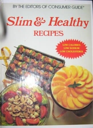 Slim and Healthy Recipes [Spiral-bound] The Editors of Consumer Guide by null