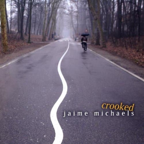 crooked [Audio CD] Jaime Michaels by null