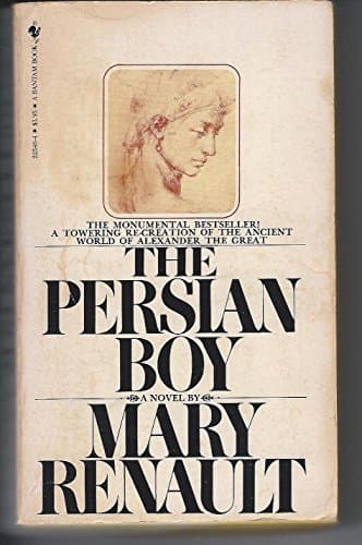 Persian Boy by Renault, Mary (1982) Mass Market Paperback [Mass Market Paperback] by null