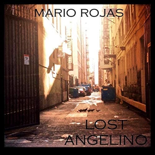 Lost Angelino [Explicit] [Audio CD] Mario Rojas by null