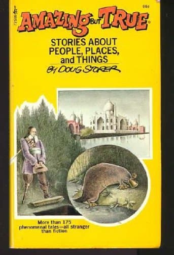 Amazing But True: Stories about People, Places and Things D f storer by null