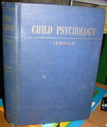 Child Psychology [Unknown Binding] PhD Arthur T.. Jersild by null