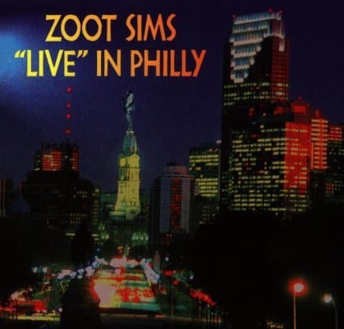 Live in Philly by Zoot Sims [Audio CD] by null