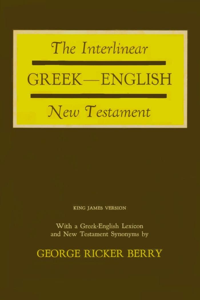 The Interlinear Greek-English New Testament: With a Greek-English Lexicon and New Testament Synonyms (King James Version) [Unknown Binding] George Ricker Berry by null