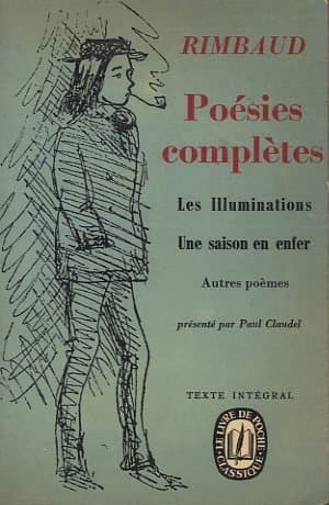 Poesies Completes : Les Illuminations and Une Saison En Enfer (French) [Paperback] Arthur (Paul Claudel Preface) Rimbaud by null