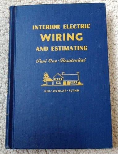 Interior Electric Wiring and Estimating, Part One, Residential, Fifth Edition [Hardcover] Uhl, Albert by null
