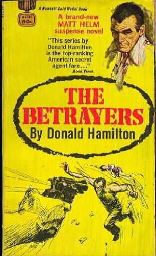 The Betrayers (Matt Helm Assignment #10) [Mass Market Paperback] Hamilton, Donald by null
