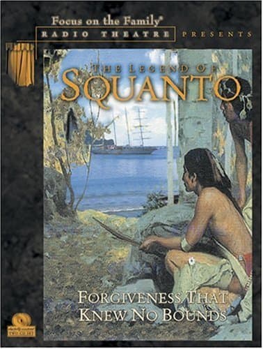 The Legend of Squanto (Radio Theatre) Paul McCusker by null