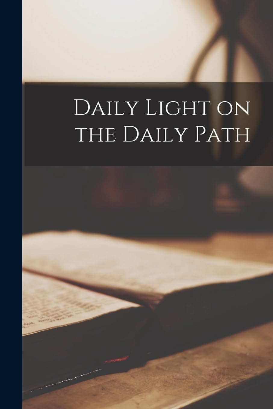 Daily Light on the Daily Path [Paperback] Anonymous by null