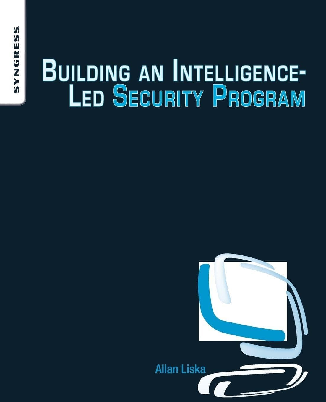 Building an Intelligence-Led Security Program [Paperback] Liska, Allan by null