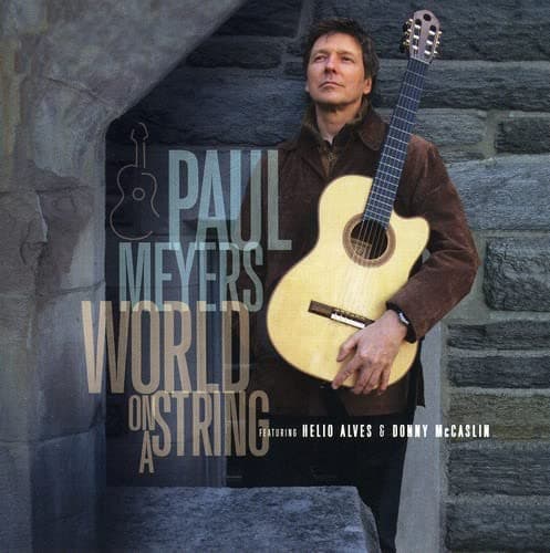 World on a String [Audio CD] Paul Meyers; John Lennon; Harold Arlen; Ted Koehler; H�lio Alves; Donny McCaslin and Vanderlei Pereira by null