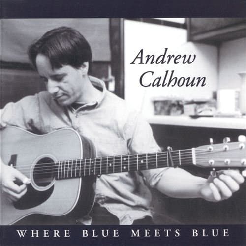 Where Blue Meets Blue [Audio CD] CALHOUN,ANDREW by null