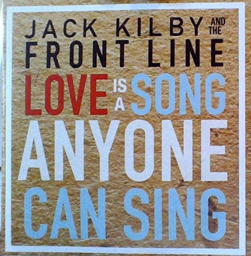 Love Is a Song Anyone Can Sing [Audio CD] Jack Kilby and the Front Line by null