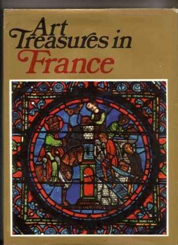 ART TREASURES IN FRANCE [Hardcover] unknown author by null