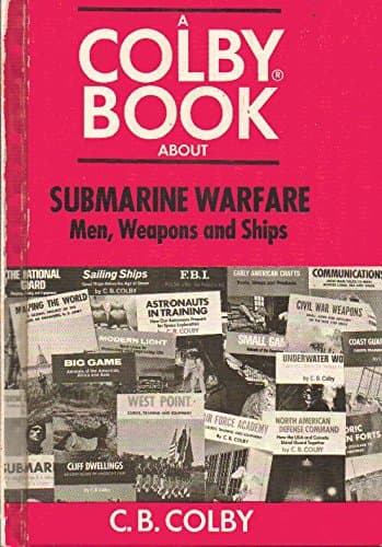 A Colby Book About Submarine Warfare [Hardcover] Colby C B by null