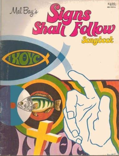 MEL BAY'S SIGNS SHALL FOLLOW SONGBOOK [Paperback] Mel Bay by null