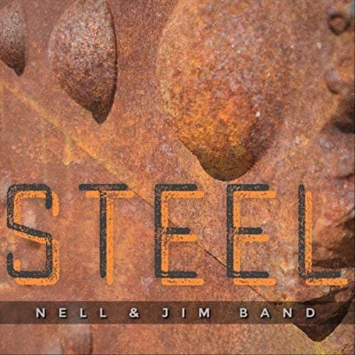Steel [Audio CD] Nell & Jim Band by null