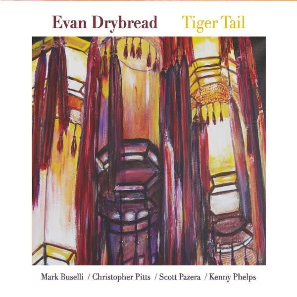 Tiger Tail [Audio CD] Evan Drybread by null