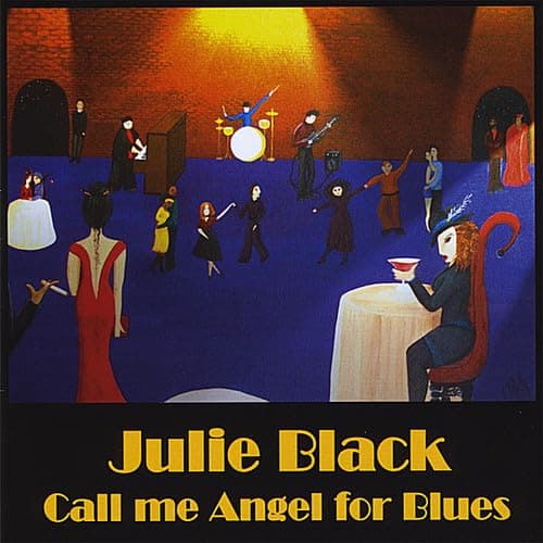 Call Me Angel for Blues [Audio CD] Black, Julie by null