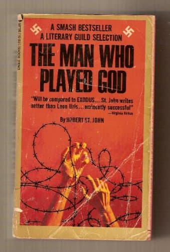 The Man Who Played God [Mass Market Paperback] Robert St. John by null
