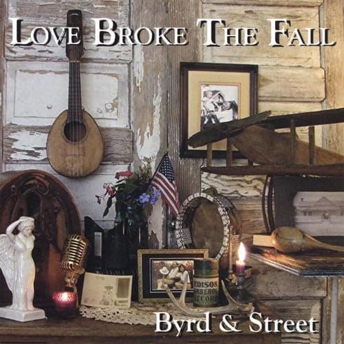 Love Broke the Fall [Audio CD] Byrd & Street by null