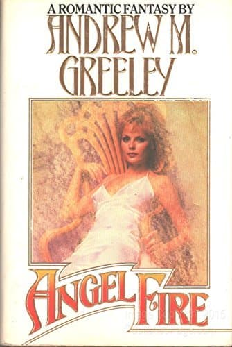 Angel Fire by Andrew M. Greeley (1988-07-01) [Hardcover] Andrew M. Greeley by null