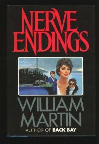 Nerve Endings Hardcover � March by 4, 1984 [Unknown Binding] William Martin