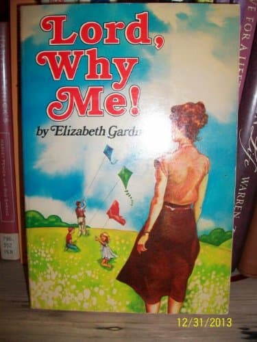Lord, Why Me! [Paperback] Gardner, Elizabeth by null